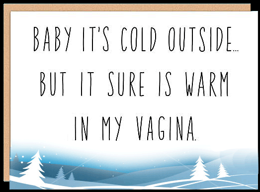 Baby it's cold outside, a funny Christmas card.