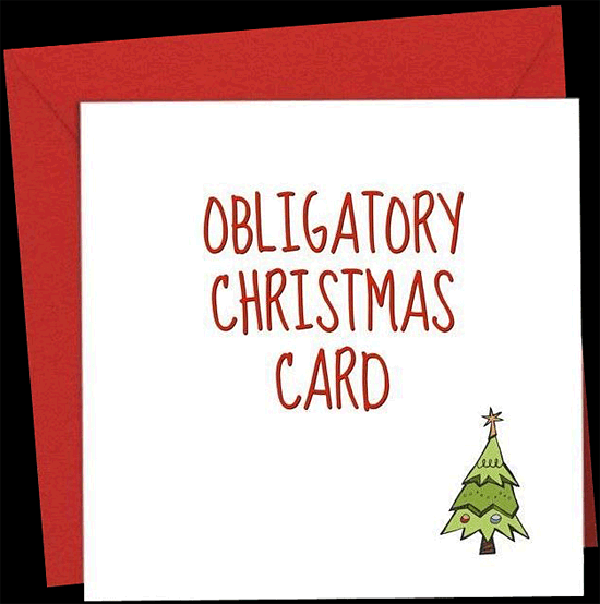 Funny Christmas card says, Obligatory Christmas Card.