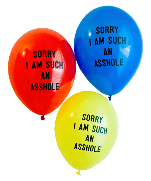 3 beautiful balloons that say, Sorry I'm such an a**hole