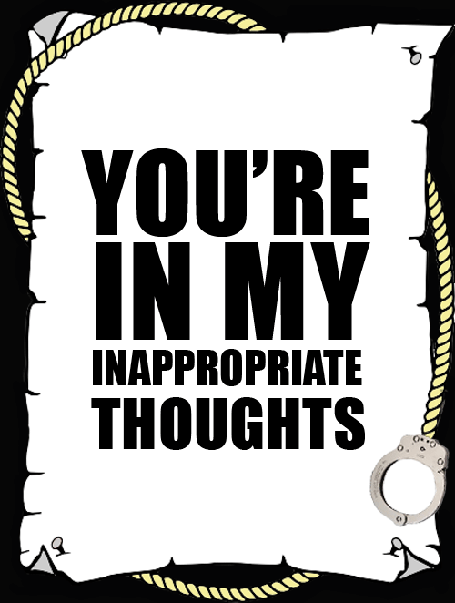A sign wrapped in rope that says You Are In My Inappropriate Thoughts