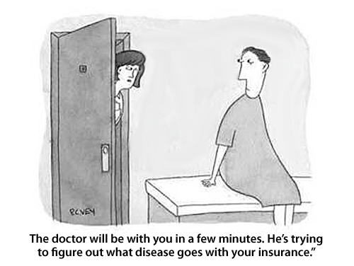 Diagnosing your disease depends on what insurance might accept perhaps, a funny cartoon