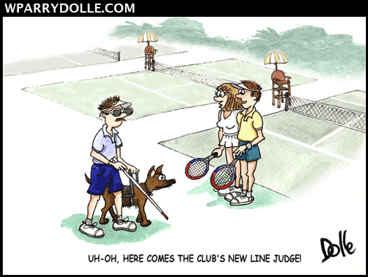 Funny tennis cartoon about the new line judge - he's being led by a seeing eye dog.