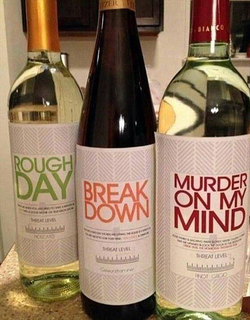 Three happy wine bottle, Rough Day, Break Down and Murder On My Mind